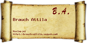 Brauch Attila névjegykártya